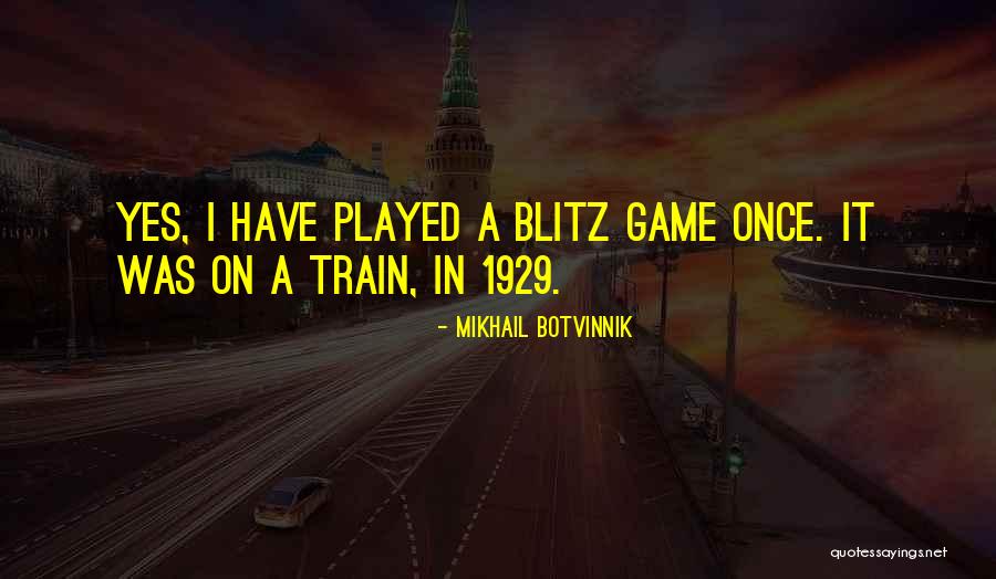 Botvinnik Quotes By Mikhail Botvinnik Botvinnik Quotes By Mikhail Botvinnik