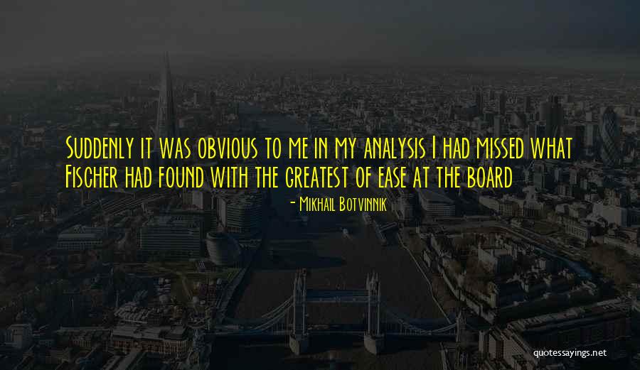 Botvinnik Quotes By Mikhail Botvinnik Botvinnik Quotes By Mikhail Botvinnik