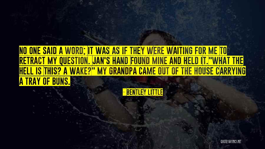 Botwood Funeral Home Quotes By Bentley Little Botwood Funeral Home Quotes By Bentley Little