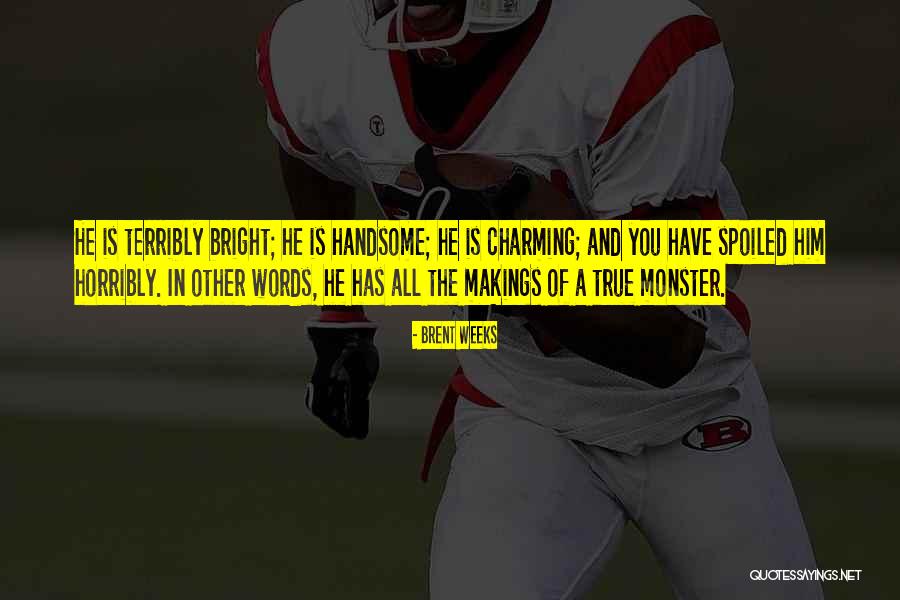 Bouard Bonnefoy Quotes By Brent Weeks Bouard Bonnefoy Quotes By Brent Weeks