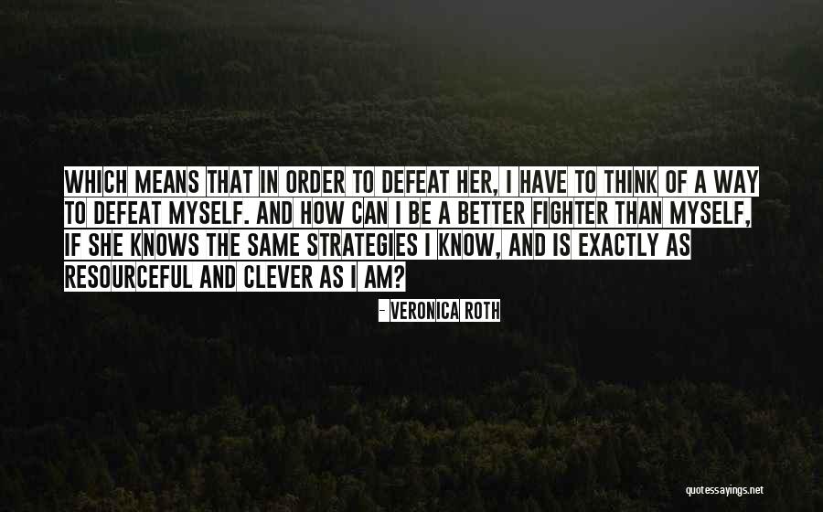 Bouazza Nmoussa Quotes By Veronica Roth Bouazza Nmoussa Quotes By Veronica Roth