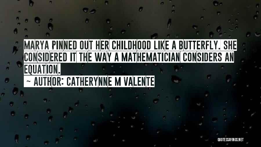 Bouazza Wassini Quotes By Catherynne M Valente