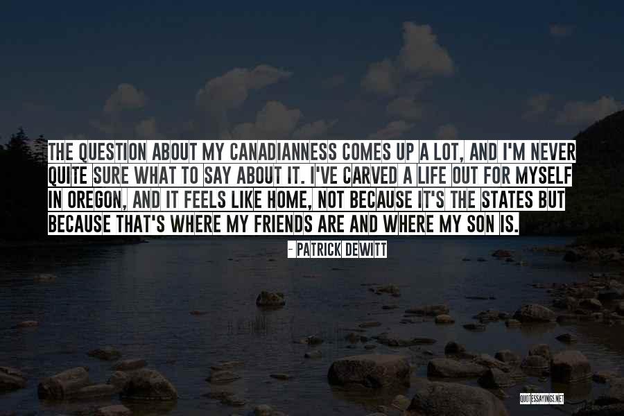 Boubker Way Quotes By Patrick DeWitt Boubker Way Quotes By Patrick DeWitt