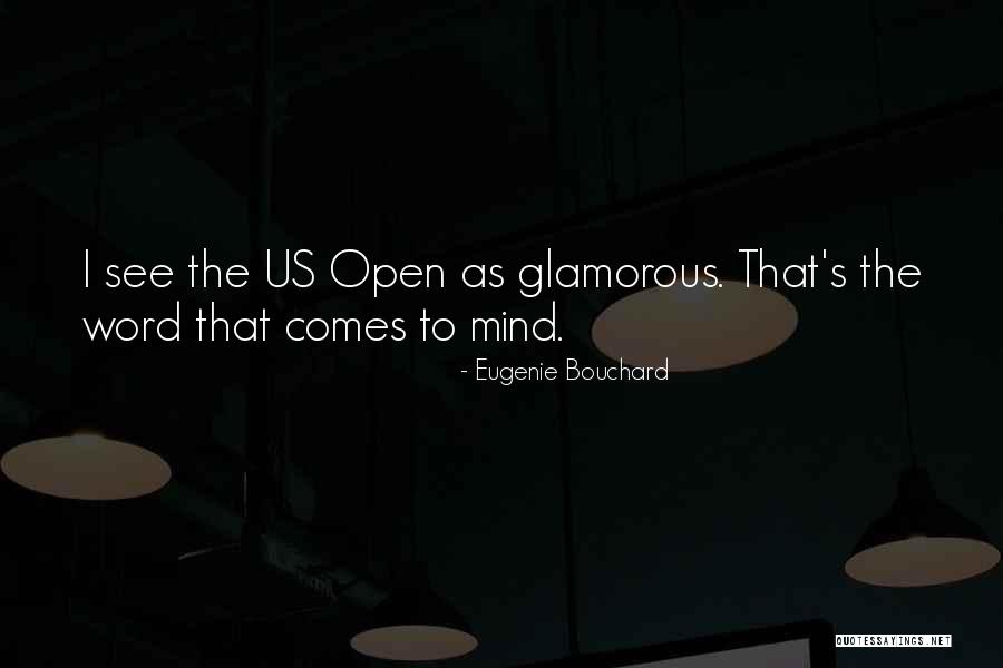 Bouchard Eugenie Quotes By Eugenie Bouchard Bouchard Eugenie Quotes By Eugenie Bouchard