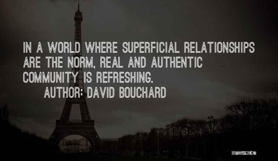 Bouchard Quotes By David Bouchard