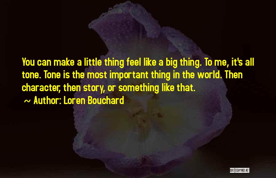 Bouchard Quotes By Loren Bouchard