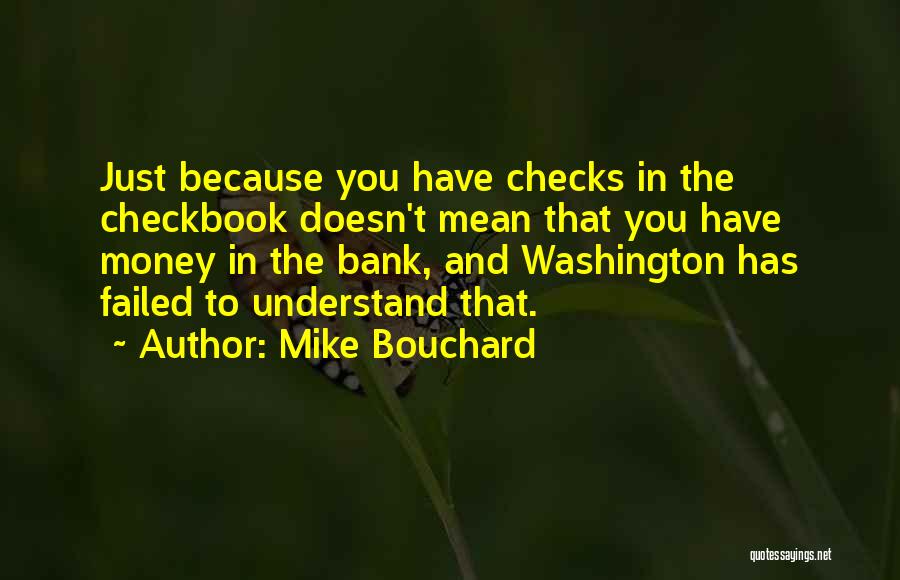 Bouchard Quotes By Mike Bouchard