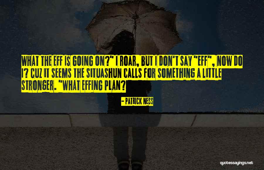 Bouchat Dave Quotes By Patrick Ness Bouchat Dave Quotes By Patrick Ness