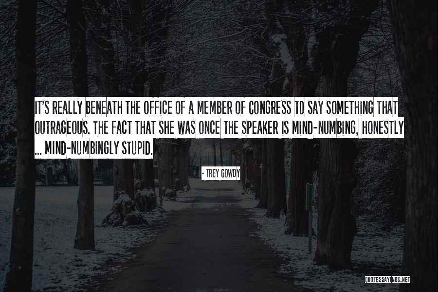 Boucherie Osweiler Quotes By Trey Gowdy Boucherie Osweiler Quotes By Trey Gowdy