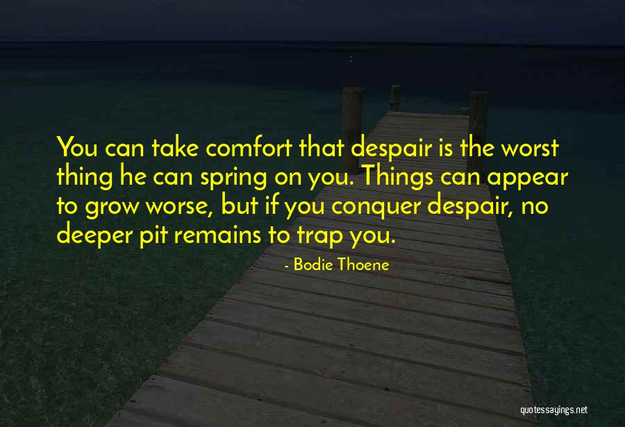 Bouchouata Quotes By Bodie Thoene Bouchouata Quotes By Bodie Thoene
