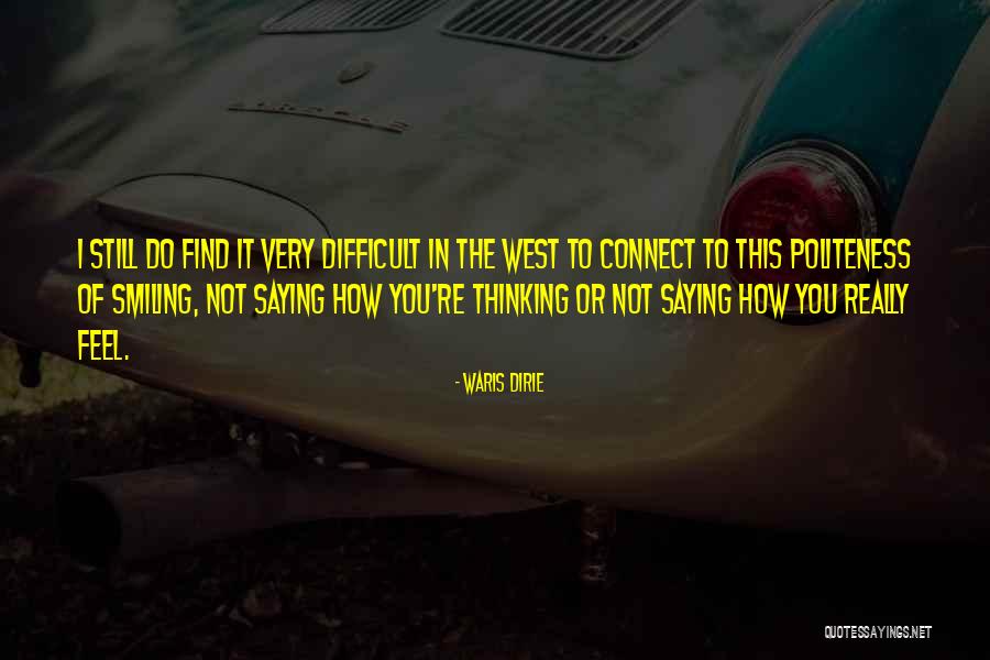 Boucliers Thermiques Quotes By Waris Dirie Boucliers Thermiques Quotes By Waris Dirie