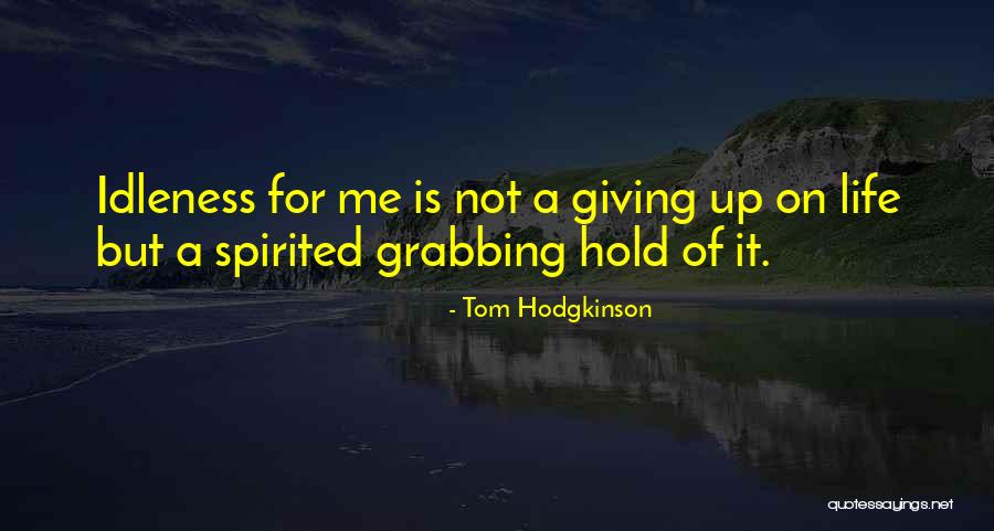 Boudina Brahim Quotes By Tom Hodgkinson Boudina Brahim Quotes By Tom Hodgkinson