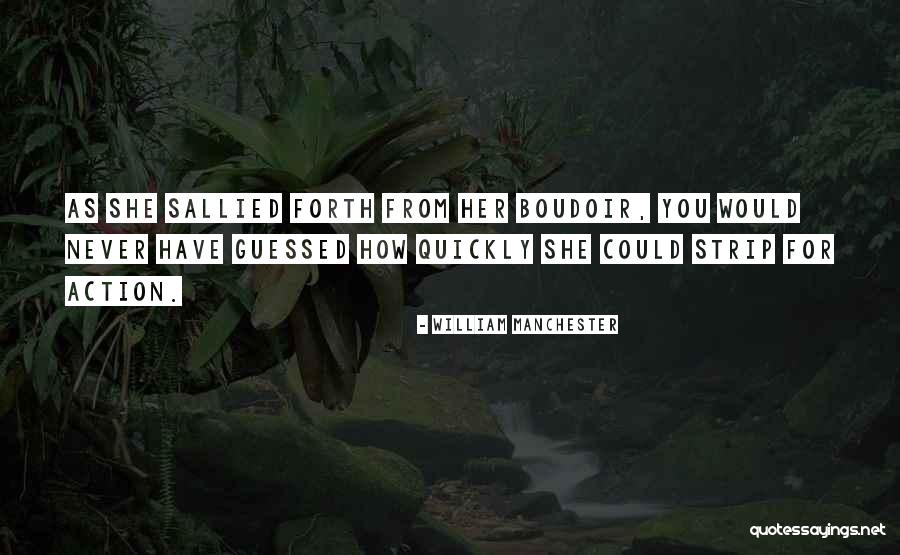 Boudoir Quotes By William Manchester Boudoir Quotes By William Manchester