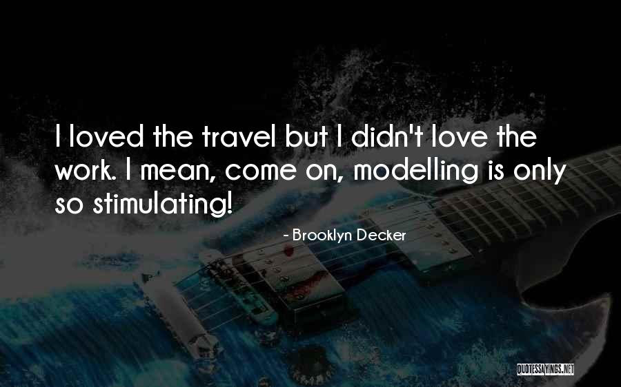 Bouette Quotes By Brooklyn Decker