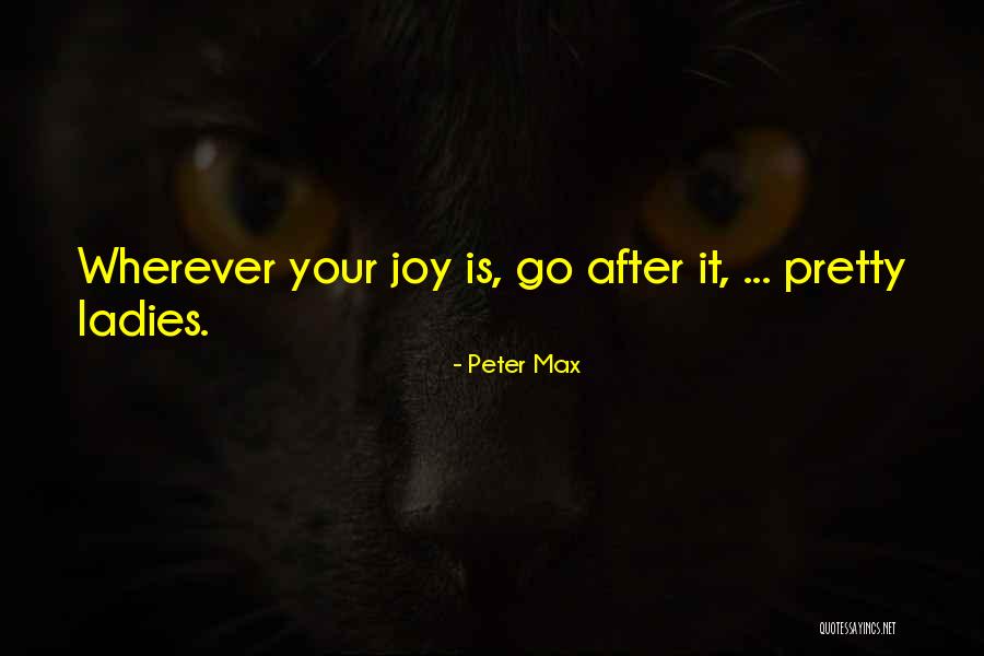 Bouffes Parisien Quotes By Peter Max