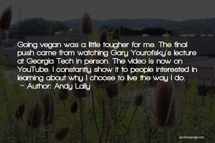 Bouges Bellevue Quotes By Andy Lally
