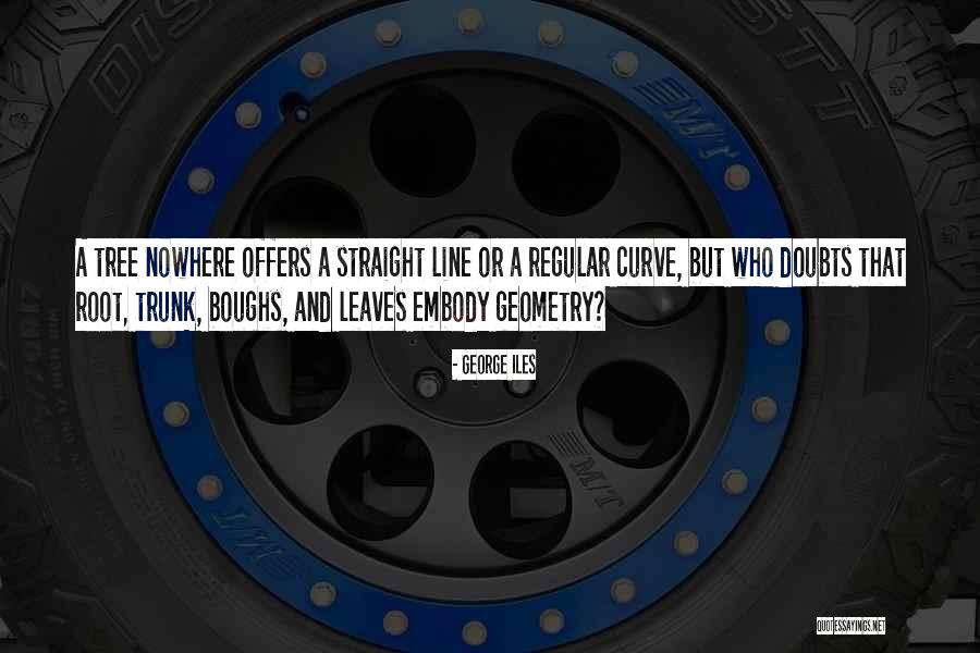 Boughs Quotes By George Iles Boughs Quotes By George Iles