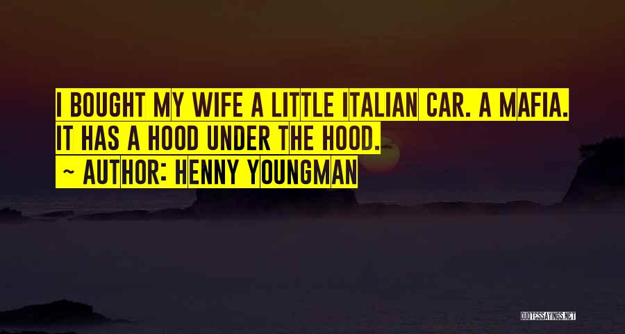 Bought A Car Quotes By Henny Youngman