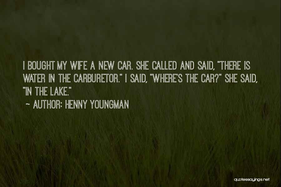 Bought A Car Quotes By Henny Youngman