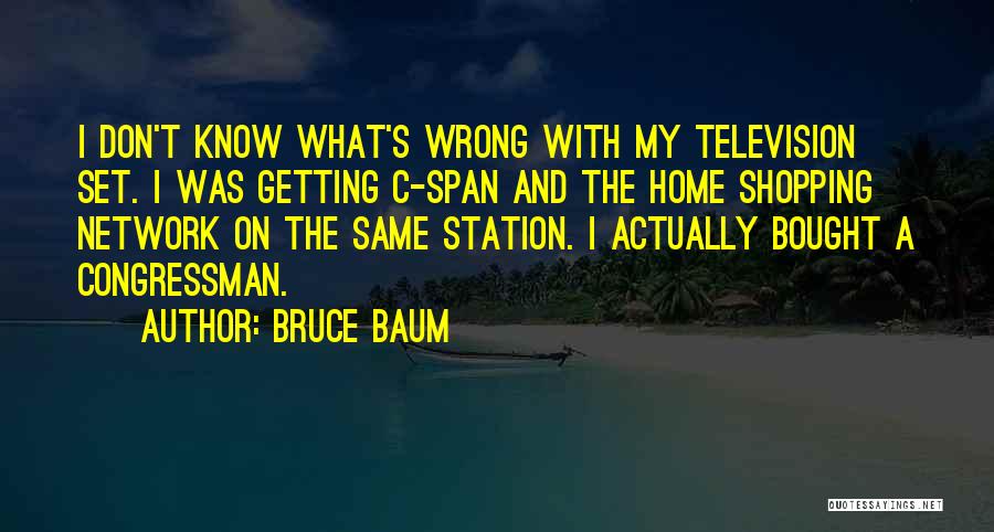 Bought A Home Quotes By Bruce Baum