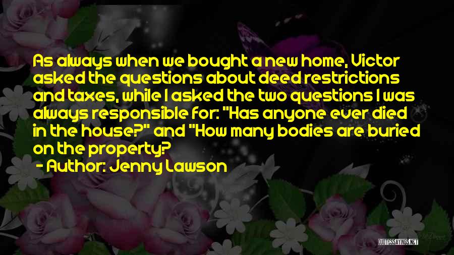 Bought A Home Quotes By Jenny Lawson