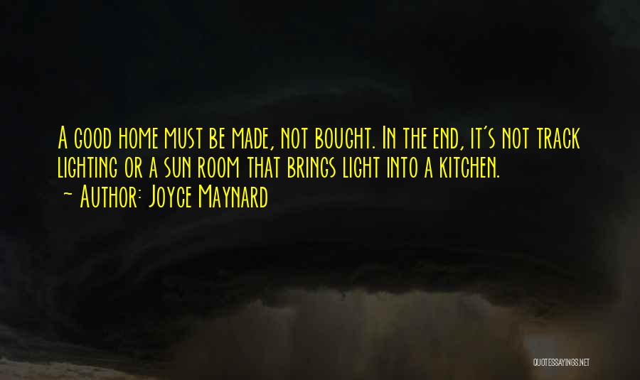 Bought A Home Quotes By Joyce Maynard