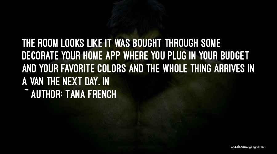 Bought A Home Quotes By Tana French