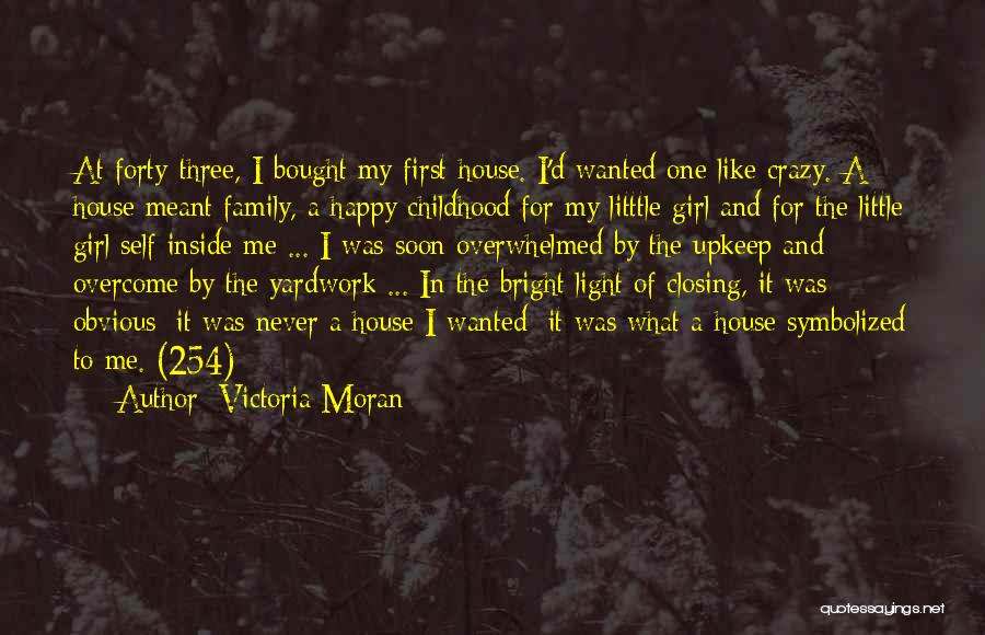 Bought A Home Quotes By Victoria Moran