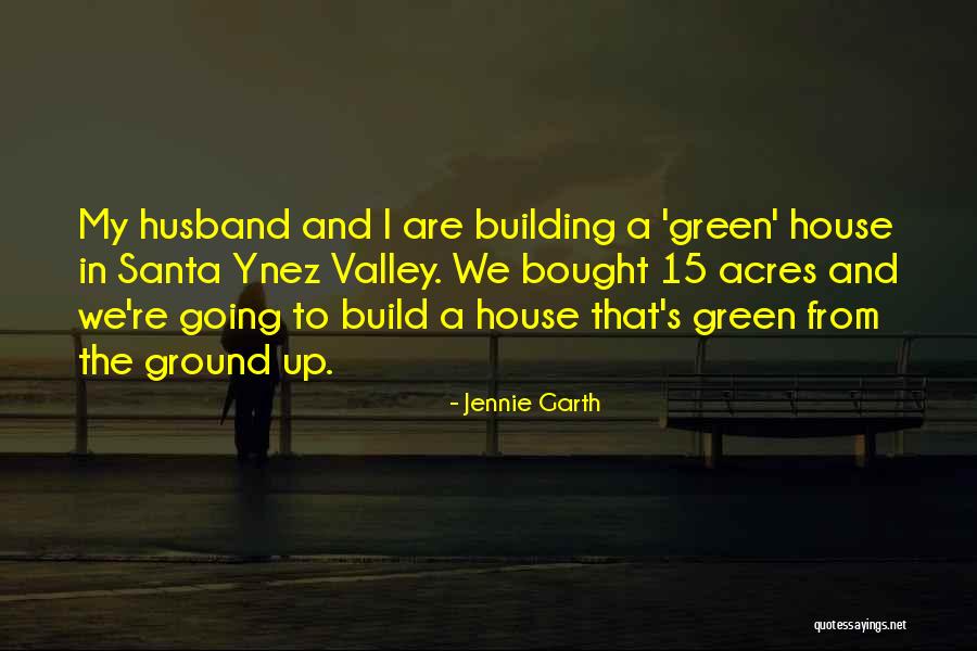 Bought A House Quotes By Jennie Garth