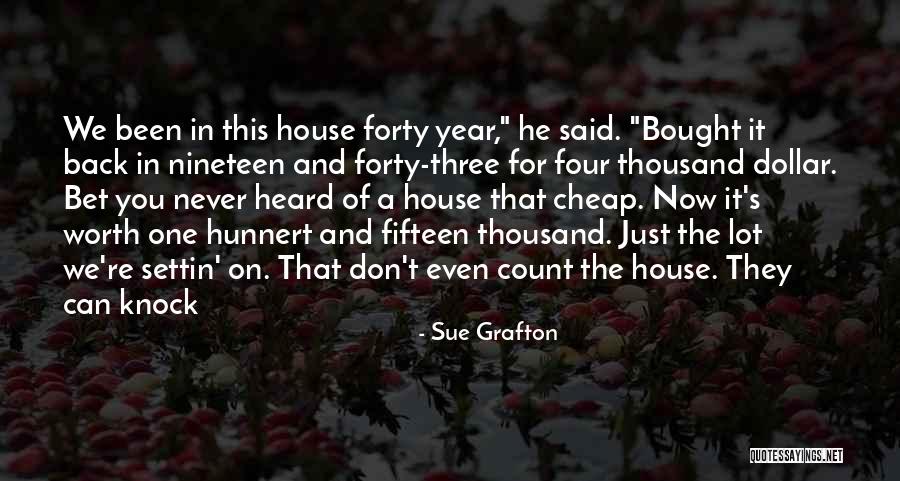 Bought A House Quotes By Sue Grafton