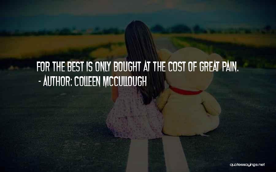 Bought Love Quotes By Colleen McCullough