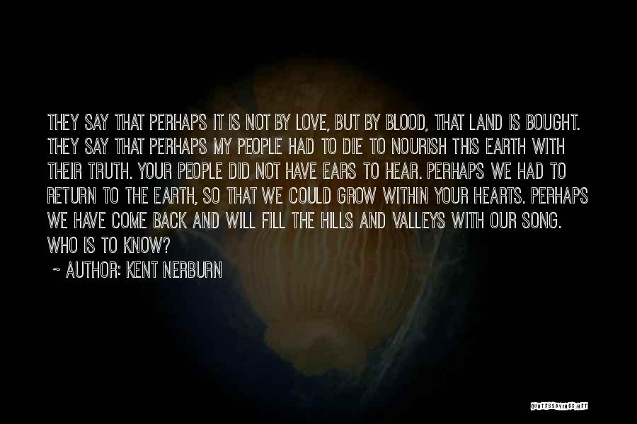 Bought Love Quotes By Kent Nerburn