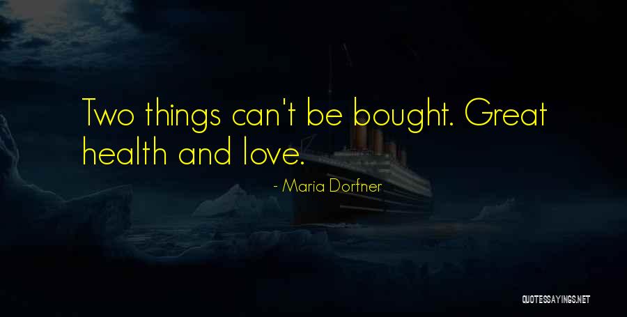 Bought Love Quotes By Maria Dorfner