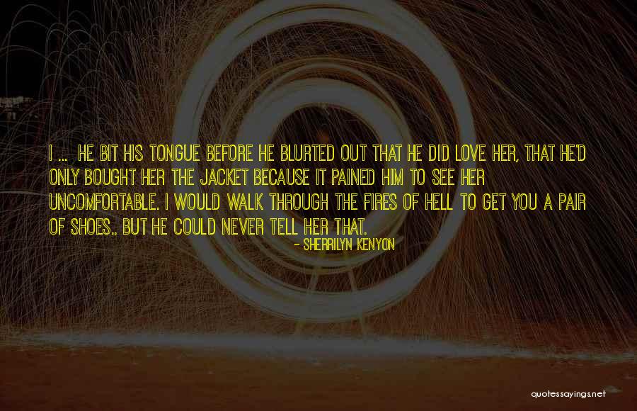 Bought Love Quotes By Sherrilyn Kenyon Bought Love Quotes By Sherrilyn Kenyon