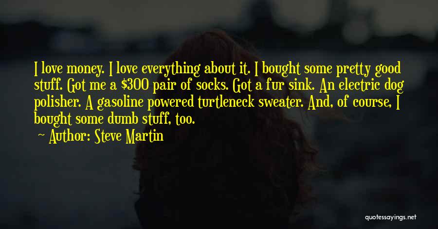 Bought Love Quotes By Steve Martin