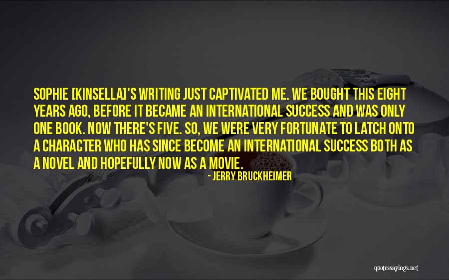 Bought Movie Quotes By Jerry Bruckheimer Bought Movie Quotes By Jerry Bruckheimer
