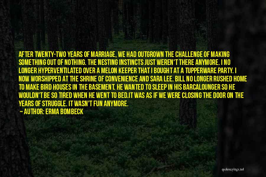 Bought Quotes By Erma Bombeck