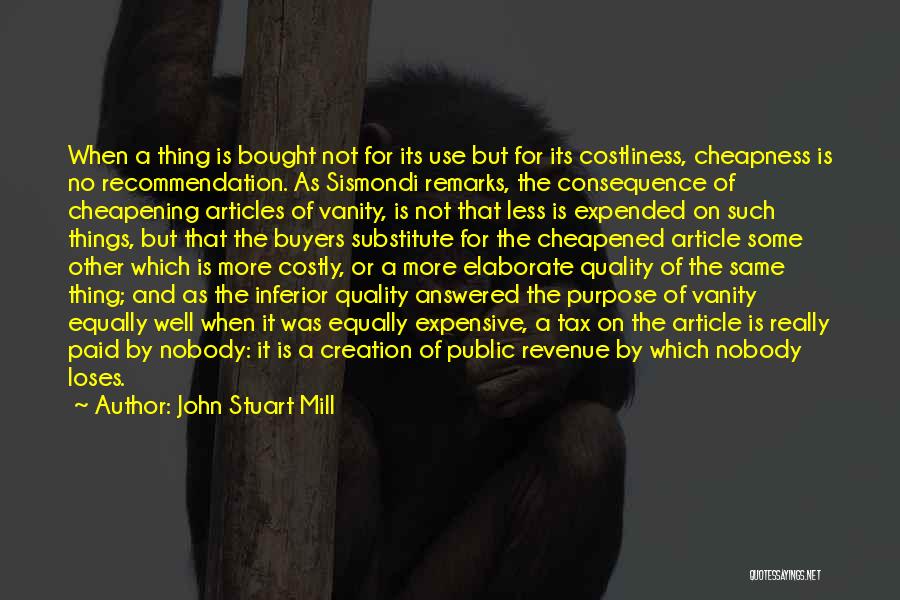 Bought Quotes By John Stuart Mill