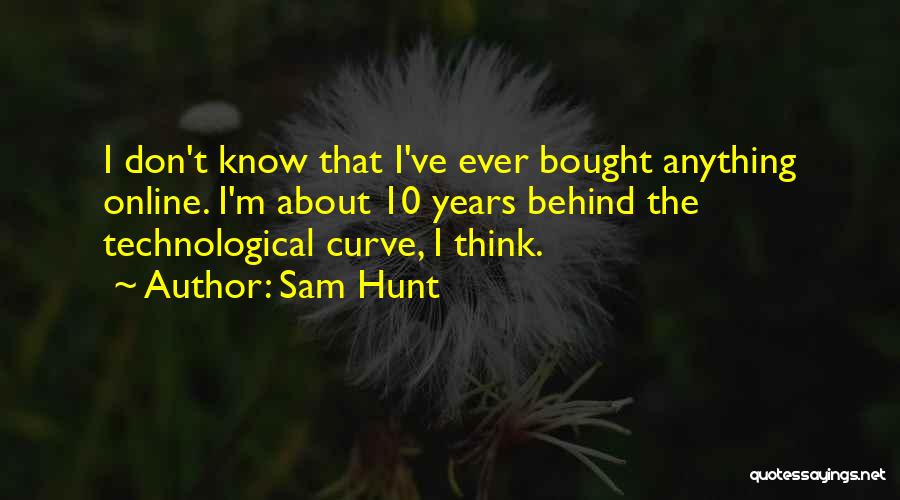 Bought Quotes By Sam Hunt