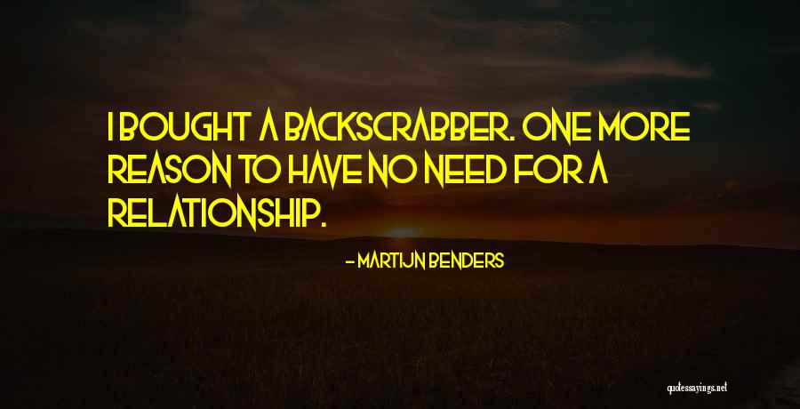 Bought Relationship Quotes By Martijn Benders Bought Relationship Quotes By Martijn Benders