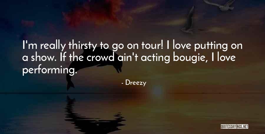 Bougie Quotes By Dreezy Bougie Quotes By Dreezy