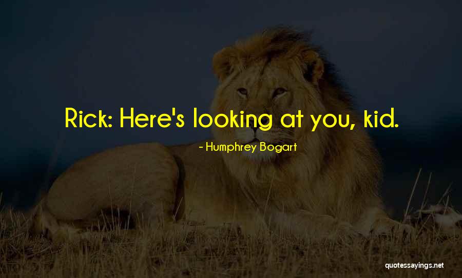 Boukaila Quotes By Humphrey Bogart Boukaila Quotes By Humphrey Bogart