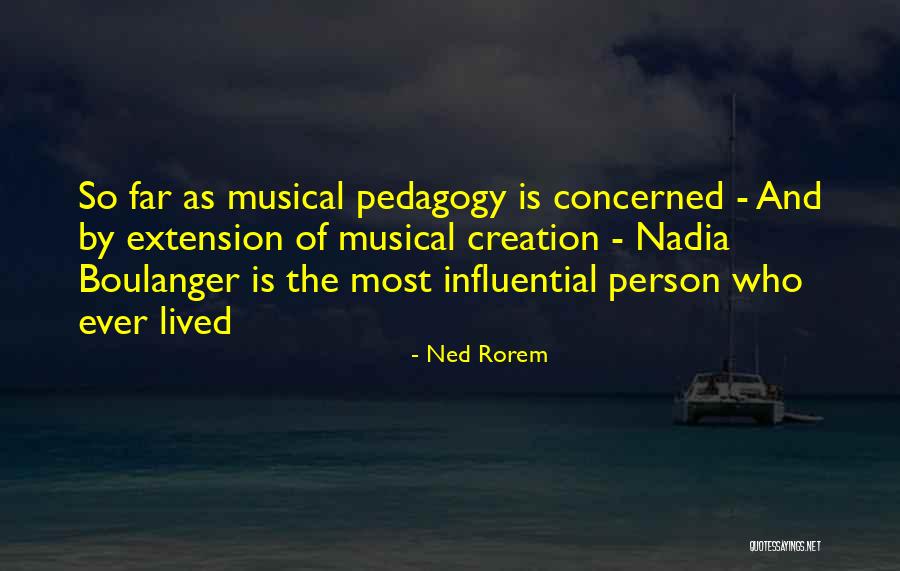 Boulanger Quotes By Ned Rorem Boulanger Quotes By Ned Rorem