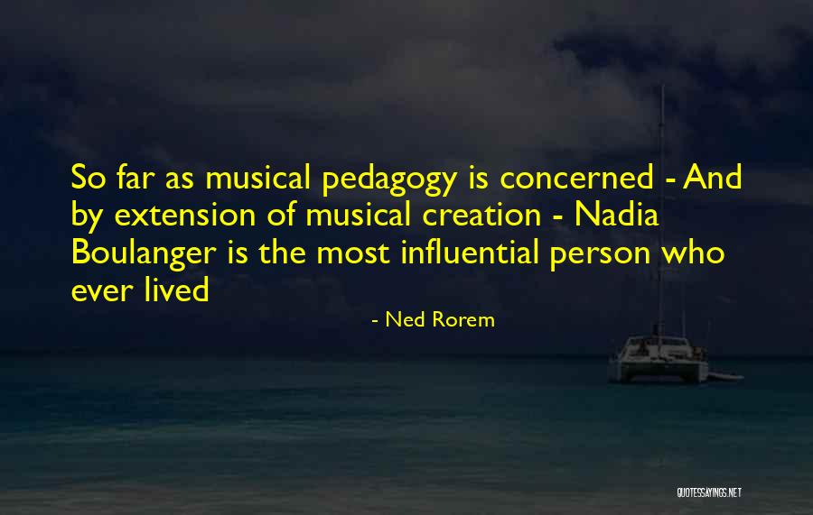 Boulanger Quotes By Ned Rorem