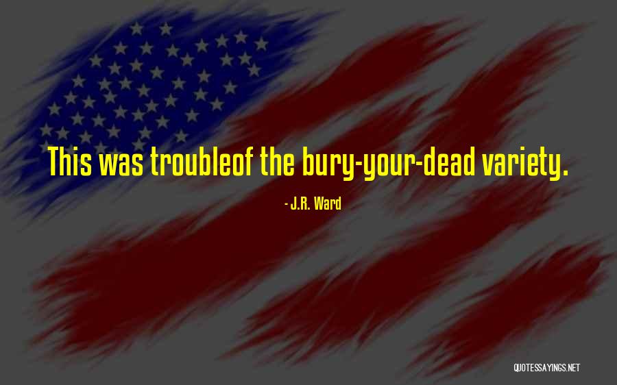 Boulas Dallas Quotes By J.R. Ward Boulas Dallas Quotes By J.R. Ward