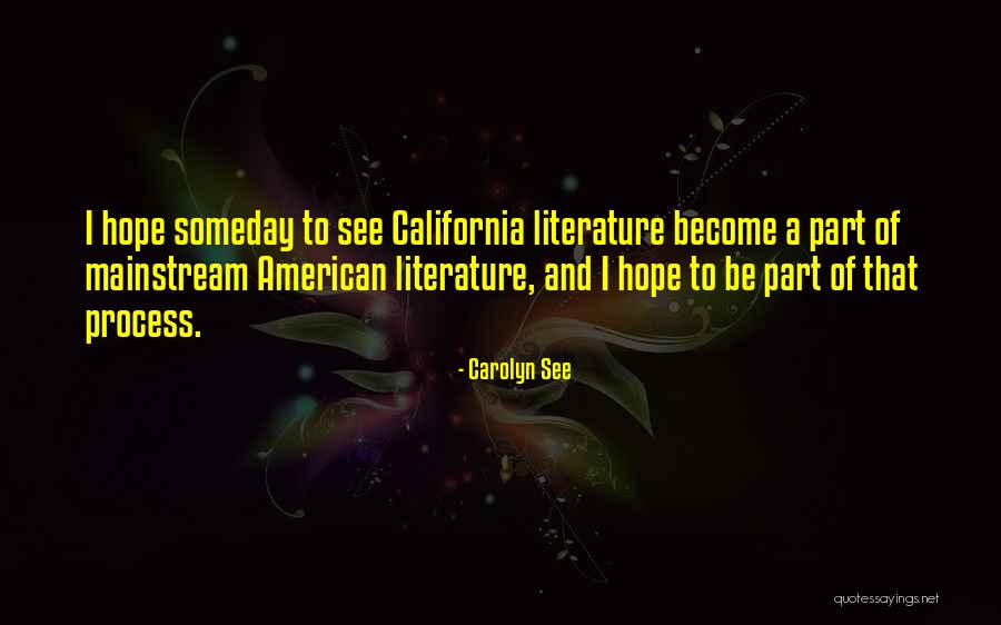 Boulbaba Salem Quotes By Carolyn See Boulbaba Salem Quotes By Carolyn See