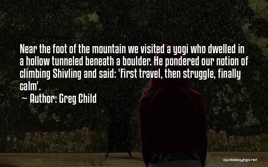 Boulder Climbing Quotes By Greg Child