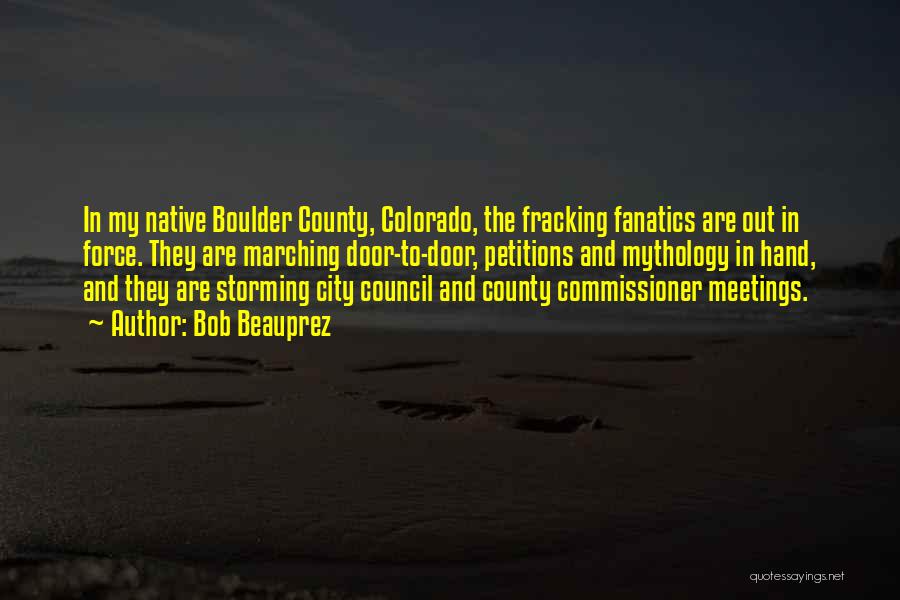 Boulder Colorado Quotes By Bob Beauprez