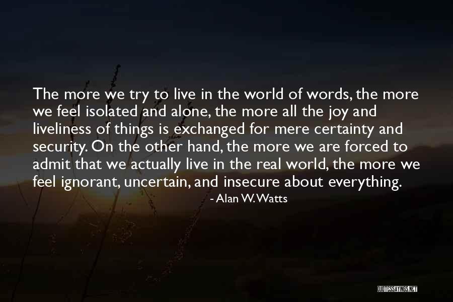 Bouldering Gym Quotes By Alan W. Watts Bouldering Gym Quotes By Alan W. Watts