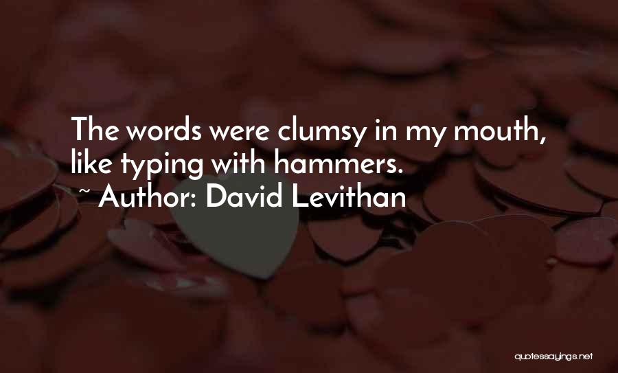 Bouldin Roofing Quotes By David Levithan